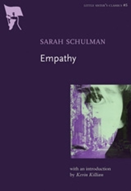 Empathy: Little Sister's Classics #5 by Sarah Schulman 9781551522012