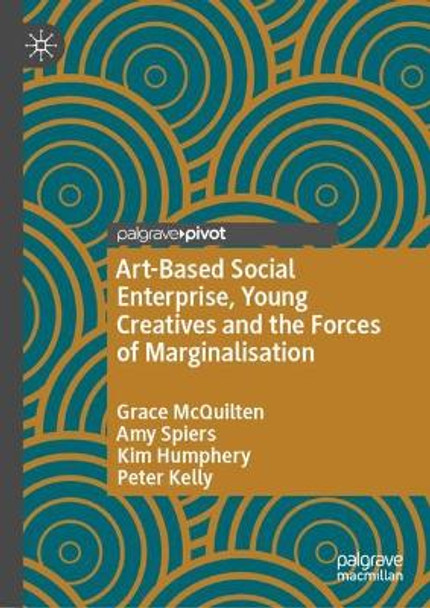 Art-based Social Enterprise, Young People and Education on the Margins by Grace McQuilten 9783031109249