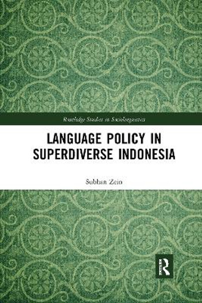 Language Policy in Superdiverse Indonesia by Subhan Zein 9781032174396