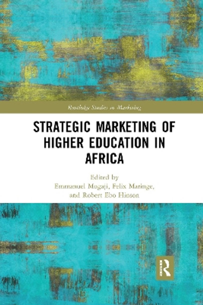 Strategic Marketing of Higher Education in Africa by Emmanuel Mogaji 9781032175591