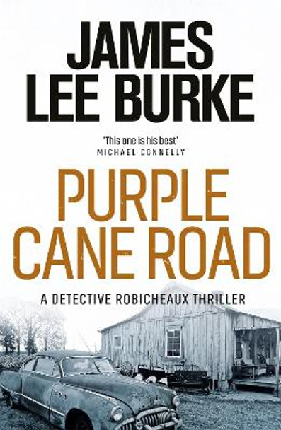 Dave Robicheaux on the Purple Cane Road by James Lee Burke