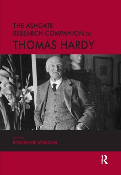 The Ashgate Research Companion to Thomas Hardy by Rosemarie Morgan 9781032179858