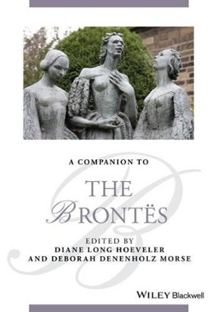 A Companion to the Brontes by Diane Long Hoeveler 9781118404942