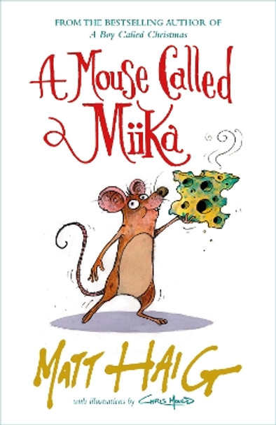 A Mouse Called Miika by Matt Haig 9781838853686