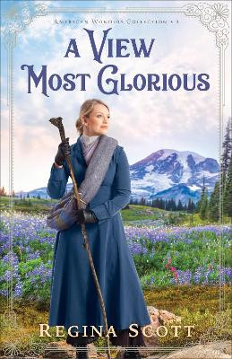 A View Most Glorious by Regina Scott 9780800736415