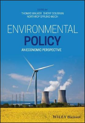 Environmental Policy and Legislation: An Economic Perspective by Thomas Walker