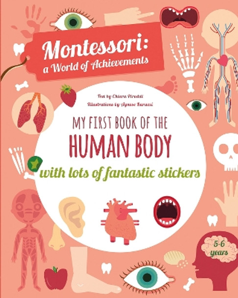 My First Book of the Human Body with Lots of Fantastic Stickers (Montessori Activity) by Chiara Piroddi 9788854413672