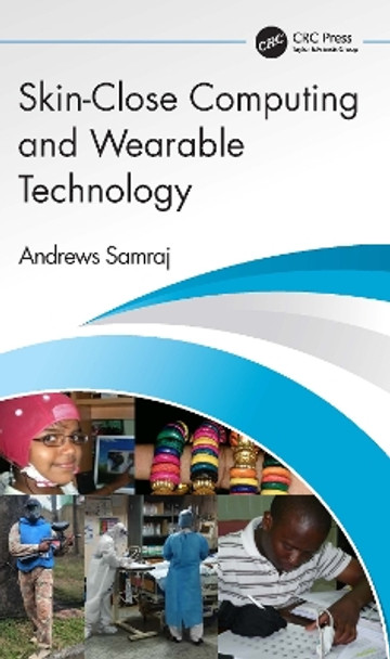 Skin-Close Computing and Wearable Technology by Andrews Samraj 9780367512163