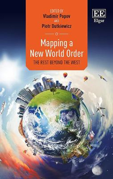 Mapping a New World Order: The Rest Beyond the West by Vladimir Popov 9781786436474