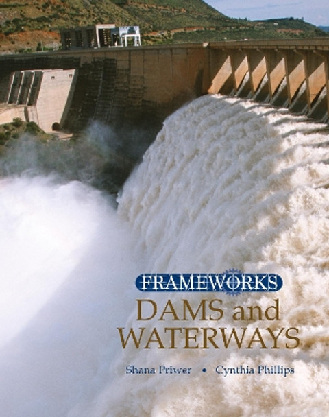 Dams and Waterways by Cynthia Phillips 9780765682017