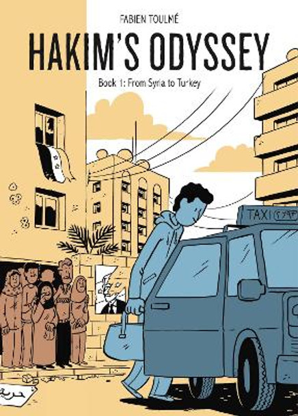 Hakim's Odyssey: Book 1: From Syria to Turkey by Fabien Toulme 9781637790007