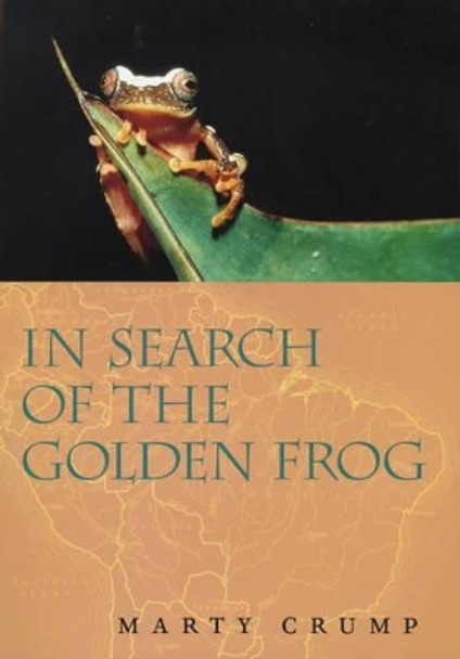 In Search of the Golden Frog by Marty Crump 9780226121987