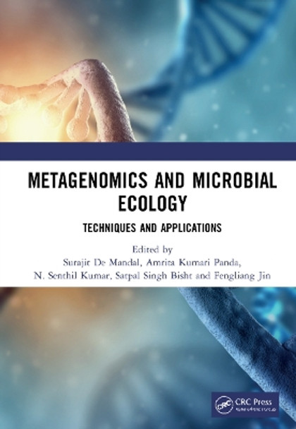 Metagenomics and Microbial Ecology: Techniques and Applications by Surajit De Mandal 9780367487348