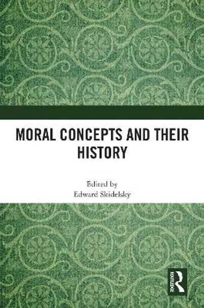 Moral Concepts and their History by Edward Skidelsky 9780367764760