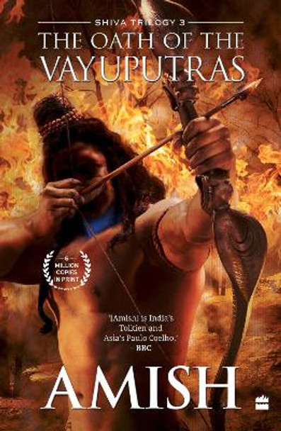 The Oath Of The Vayuputras (Shiva Trilogy Book 3) by Amish Tripathi