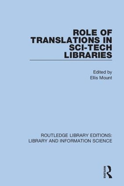 Role of Translations in Sci-Tech Libraries by Ellis Mount 9780367364540