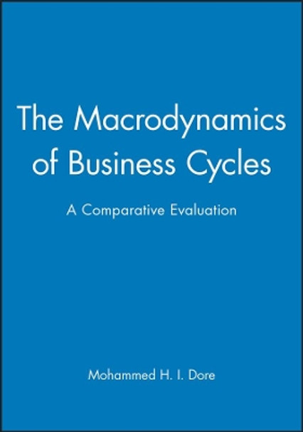 The Macrodynamics of Business Cycles by Dore 9781557863805