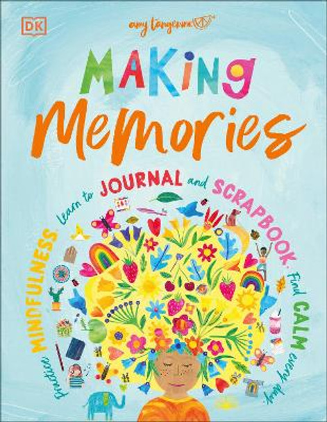 Making Memories: Practice mindfulness, learn to journal and scrapbook, find calm every day by DK 9780241465691