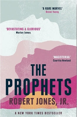 The Prophets: a New York Times Bestseller by Robert Jones Jr. 9781529405712