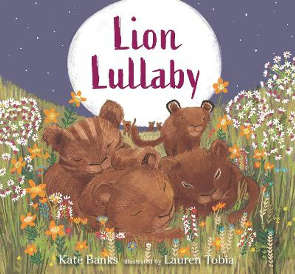 Lion Lullaby by Noah Builds An Ark Kate Banks 9781529503401