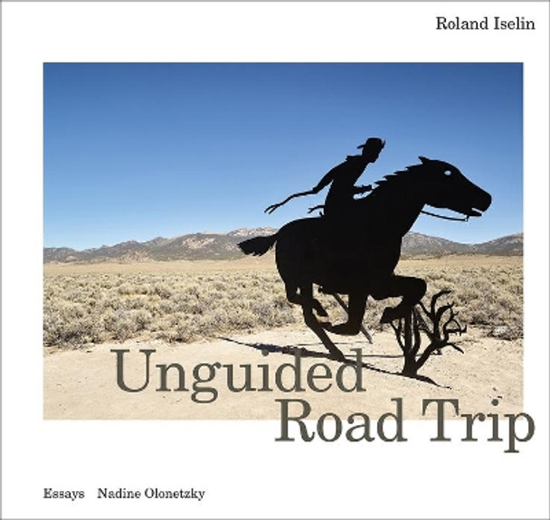 Unguided Road Trip by Nadine Olonetzky 9783858815170