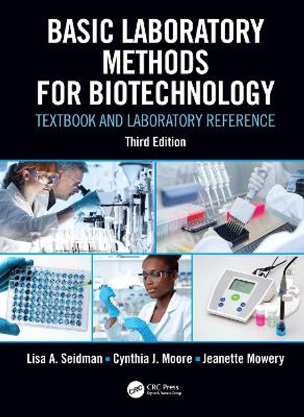 Basic Laboratory Methods for Biotechnology by Lisa A. Seidman 9780367244880