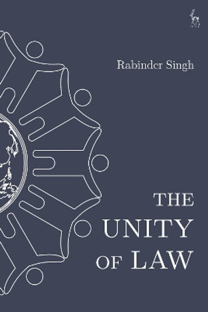 The Unity of Law by Sir Rabinder Singh 9781509949472