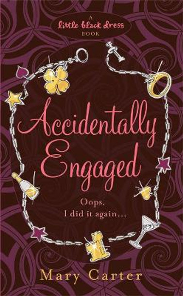 Accidentally Engaged by Mary Carter 9780755335336