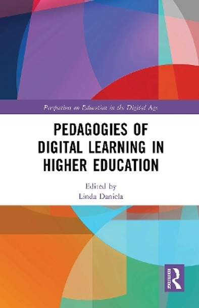 Pedagogies of Digital Learning in Higher Education by Linda Daniela 9781032235639