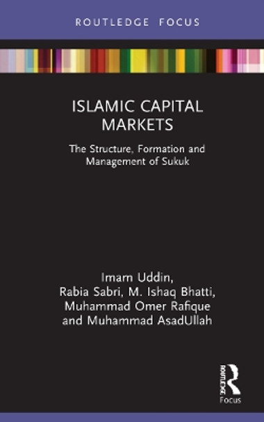 Islamic Capital Markets: The Formation, Structure and Management of Sukuk by Imam Uddin 9781032153506