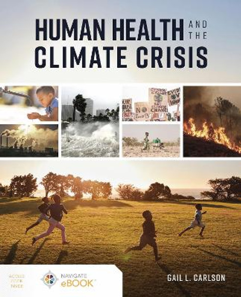 Human Health and the Climate Crisis by Gail Carlson 9781284207293