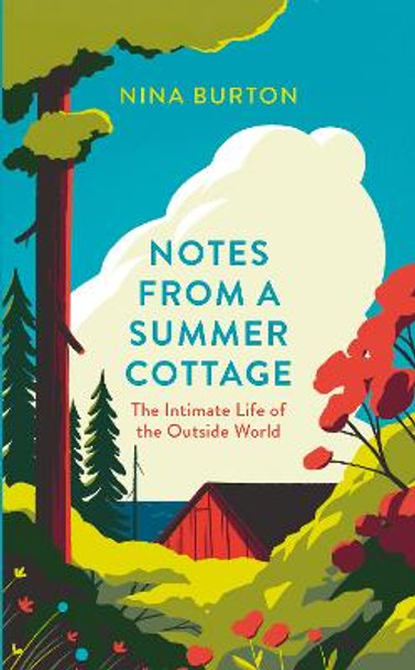 Notes from a Summer Cottage by Nina Burton