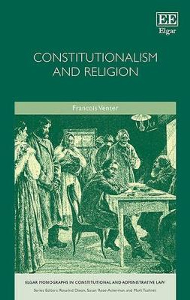 Constitutionalism and Religion by Francois Venter 9781785361616