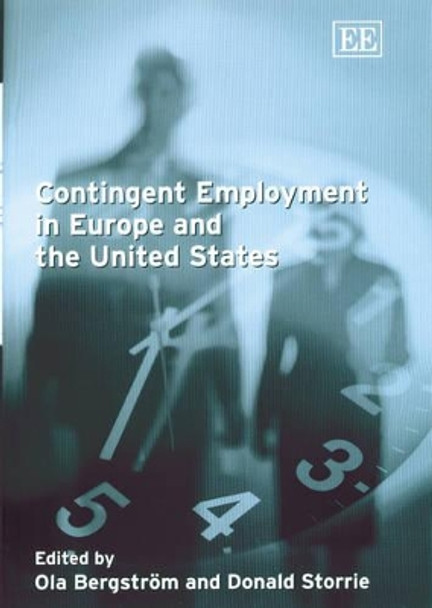 Contingent Employment in Europe and the United States by Ola Bergstrom 9781843760337