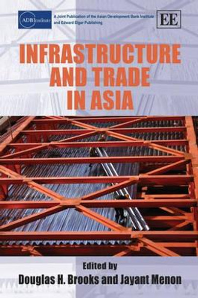 Infrastructure and Trade in Asia by Douglas H. Brooks 9781847209412