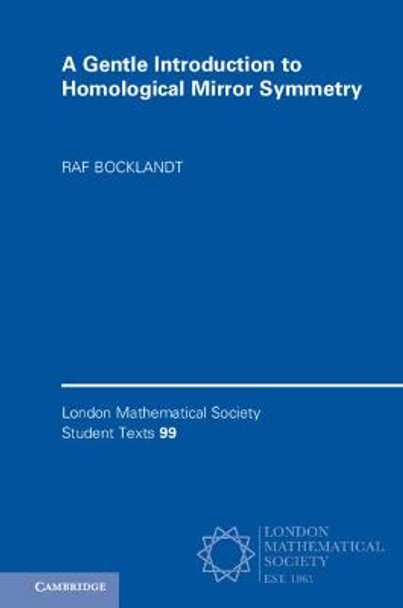 A Gentle Introduction to Homological Mirror Symmetry by Raf Bocklandt