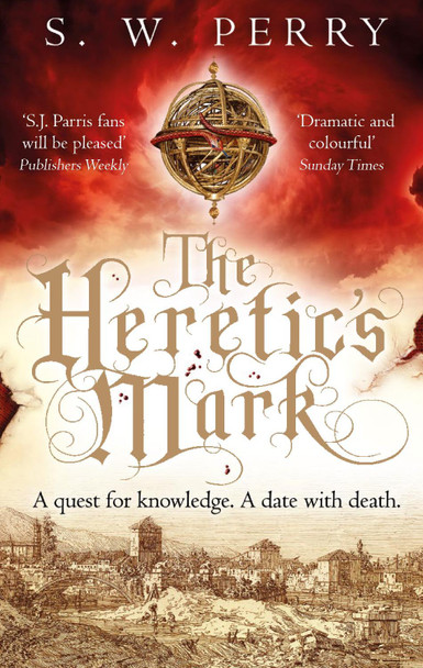 The Heretic's Mark by S. W. Perry 9781786499004