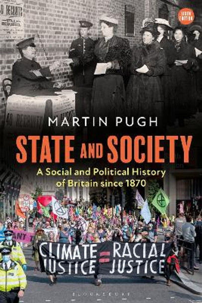 State and Society: A Social and Political History of Britain since 1870 by Professor Martin Pugh 9781350243101