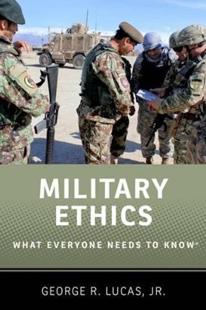 Military Ethics: What Everyone Needs to Know (R) by George Lucas 9780199336890