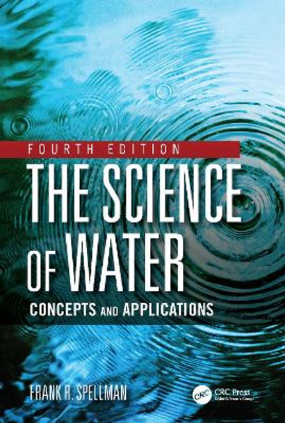 The Science of Water: Concepts and Applications by Frank R. Spellman 9780367555887