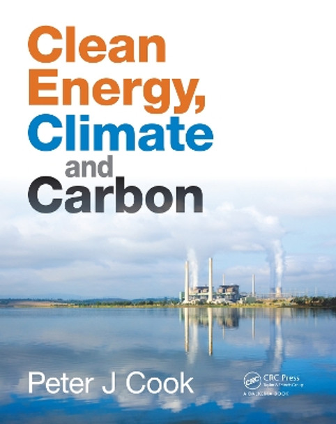 Clean Energy, Climate and Carbon by Peter J. Cook 9780415621069