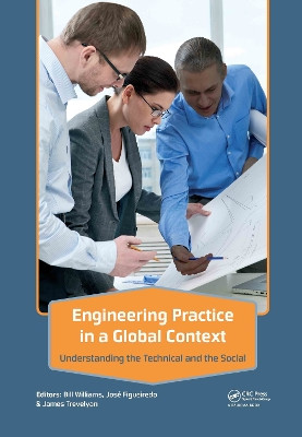 Engineering Practice in a Global Context: Understanding the Technical and the Social by Bill Williams 9780415636964