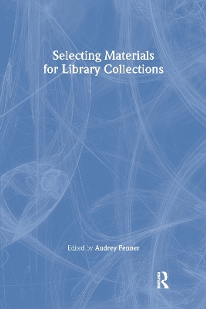 Selecting Materials for Library Collections by Linda S. Katz 9780789015211