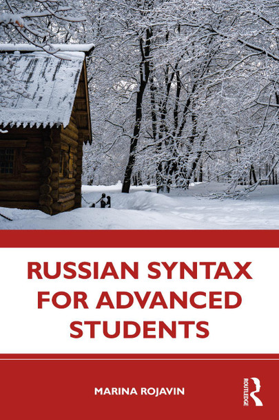 Russian Syntax for Advanced Students by Marina Rojavin 9781032005577