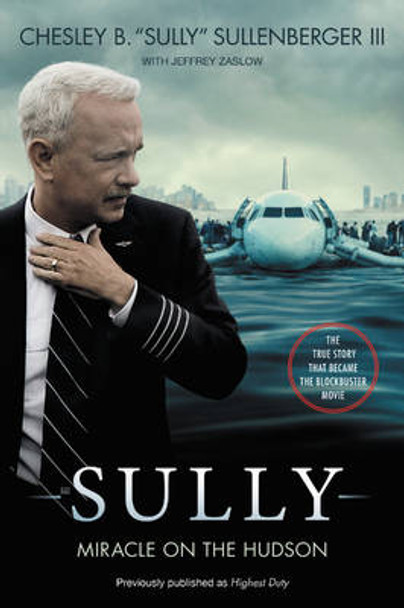 Sully [Movie TIe-in] UK: My Search for What Really Matters by Chesley B., III Sullenberger