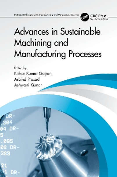 Advances in Sustainable Machining and Manufacturing Processes by Kishor Kumar Gajrani 9781032081656