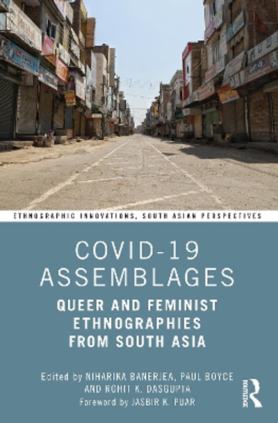 COVID-19 Assemblages: Queer and Feminist Ethnographies from South Asia by Niharika Banerjea 9781032201108