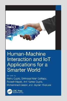 Human-Machine Interaction and IoT Applications for a Smarter World by Nishu Gupta 9781032215228
