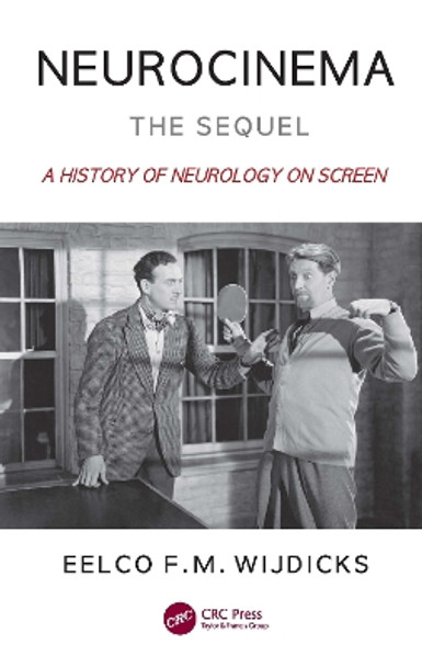 Neurocinema-The Sequel: A History of Neurology on Screen by Eelco F. M. Wijdicks 9781032220024