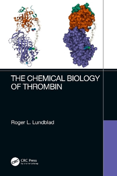 The Chemical Biology of Thrombin by Roger L. Lundblad 9781138055902